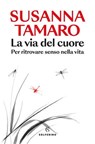 La via del cuore - Susanna Tamaro - 9788828218579