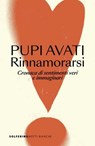 Rinnamorarsi - Pupi Avati - 9788828218609