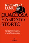 Qualcosa è andato storto - Riccardo Luna - 9788828218623