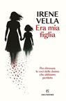 Era mia figlia - Irene Vella - 9788828219521