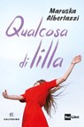 Qualcosa di lilla - Maruska Albertazzi - 9788828219729