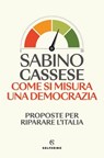 Come si misura una democrazia - Sabino Cassese - 9788828219835