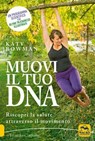 Muovi il tuo Dna - Katy Bowman - 9788828500117
