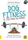 Dog Fitness - Carmen Mayer - 9788828500438