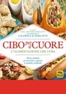 Cibo per il Cuore - Jane Esselstyn ; Ann Crile Esselstyn - 9788828500445
