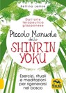 Piccolo manuale dello Shinrin Yoku - Bettina Lemke - 9788828500742