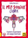 Il mio sangue cura - Zulma Moreyra - 9788828507109