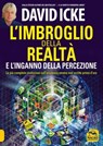 L'imbroglio della realtà e l'inganno della percezione - David Icke - 9788828508076
