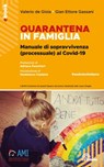 Quarantena in famiglia: Manuale di sopravvivenza (processuale) al Covid-19 - Valerio de Gioia ; Gian Ettore Gassani - 9788829104444