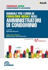 Manuale per i corsi di formazione iniziale degli amministratori di condominio - Antonio Nucera - 9788829115938