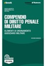 Compendio di diritto penale militare - Fausto Bassetta ; Mariateresa Poli ; Vito Poli - 9788829118137