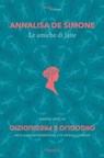Le amiche di Jane - Annalisa De Simone ; Jane Austen - 9788829702718