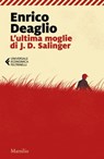 L'ultima moglie di J. D. Salinger - Enrico Deaglio - 9788829706457