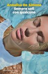 Sempre soli con qualcuno - Annalisa De Simone - 9788829711024