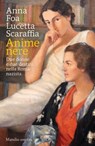Anime nere - Anna Foa ; Lucetta Scaraffia - 9788829711789