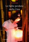 Le figlie perdute della Cina - Xue Xinran - 9788830432062