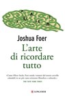 L'arte di ricordare tutto - Joshua Foer - 9788830432567