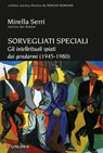 Sorvegliati speciali - Mirella Serri - 9788830433359
