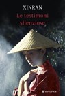 Le testimoni silenziose - Xue Xinran - 9788830434752