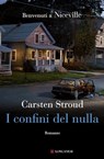 I confini del nulla - Carsten Stroud - 9788830438804
