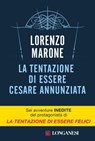 La tentazione di essere Cesare Annunziata - Lorenzo Marone - 9788830443082