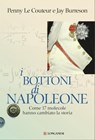 I bottoni di Napoleone - Penny Le Couteur ; Jay Burreson - 9788830446229