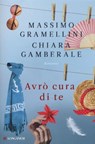 Avrò cura di te - Massimo Gramellini ;  Chiara Gamberale - 9788830446243