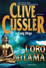 L'oro dei lama - Clive Cussler ; Craig Dirgo - 9788830447127