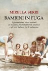 Bambini in fuga - Mirella Serri - 9788830448568