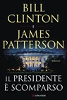 Il presidente è scomparso - James Patterson ; Bill Clinton - 9788830451575