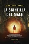 La scintilla del male - Carsten Stroud - 9788830454194