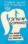 E se poi mi scoprono? - Anne de Montarlot ; Elisabeth Cadoche - 9788830458741