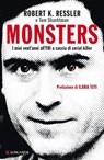 Monsters - Tom Shachtman ; Robert K. Ressler - 9788830459076