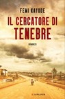 Il cercatore di tenebre - Femi Kayode - 9788830459465