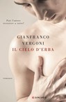 Il cielo d'erba - Gianfranco Vergoni - 9788830461338