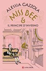 Miss Bee e il principe d'inverno - Alessia Gazzola - 9788830463820
