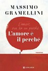 L'amore è il perché - Massimo Gramellini - 9788830464803