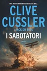 I sabotatori - Clive Cussler ; Jack Du Brul - 9788830465527
