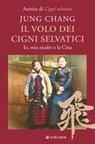 Il volo dei cigni selvatici - Jung Chang - 9788830465640