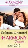 Cofanetto 8 romanzi Collezione n. 33/2019 - Melanie Milburne ; Julia James ; Sharon Kendrick ; Angela Bissell ; Clare Connelly ; Dani Collins ; Abby Green ; Tara Pammi - 9788830501140