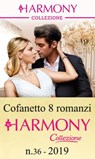 Cofanetto 8 Harmony Collezione n. 36/2019 - Tara Pammi ; Carol Marinelli ; Lynne Graham ; Rachael Thomas ; Jane Porter ; Lucy Monroe ; Michelle Smart ; Natalie Anderson - 9788830506046