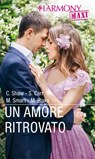 Un amore ritrovato - Chantelle Shaw ; Susanna Carr ; Michelle Smart ; Maya Blake - 9788830506749