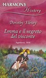 Emma e il segreto del visconte - Dorothy Elbury - 9788830515956