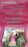Un imperfetto gentiluomo - Victoria Aldridge - 9788830517493