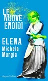 Elena | Le nuove Eroidi - Michela Murgia - 9788830517622