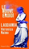 Laodamia | Le nuove Eroidi - Veronica Raimo - 9788830517639