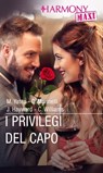 I privilegi del capo - Maisey Yates ; Carol Marinelli ; Jennifer Hayward ; Cathy Williams - 9788830517981
