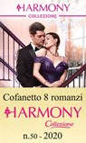 Cofanetto 8 Harmony Collezione n.50/2020 - Carol Marinelli ; Michelle Smart ; Lynne Graham ; Susan Stephens ; Abby Green ; Kim Lawrence ; Dani Collins ; Louise Fuller - 9788830521902