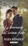 La governante che scriveva fiabe - Eliza Redgold - 9788830522046