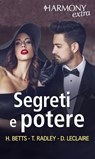 Segreti e potere - Heidi Betts ; Tessa Radley ; Day Leclaire - 9788830522930